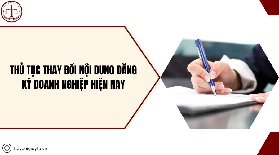 Thủ tục thay đổi nội dung đăng ký doanh nghiệp hiện nay