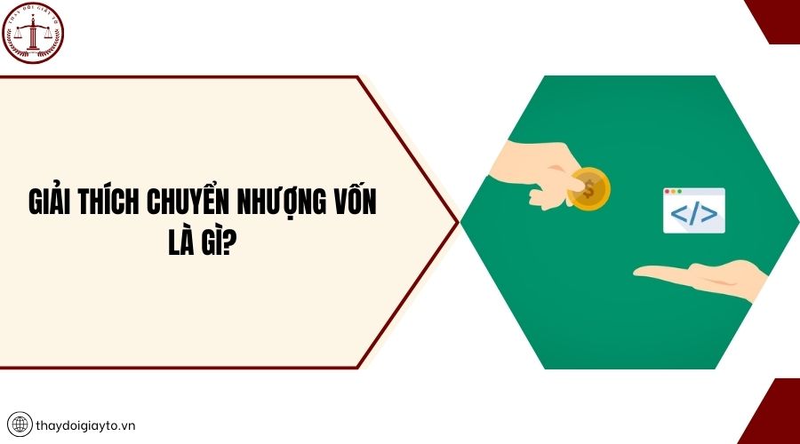 Giải thích chuyển nhượng vốn là gì?