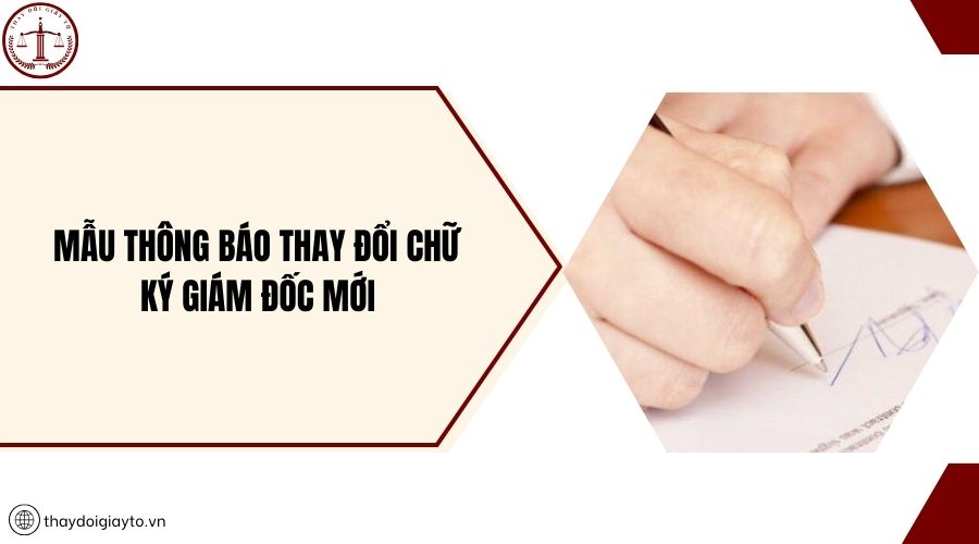 Mẫu thông báo thay đổi chữ ký giám đốc mới