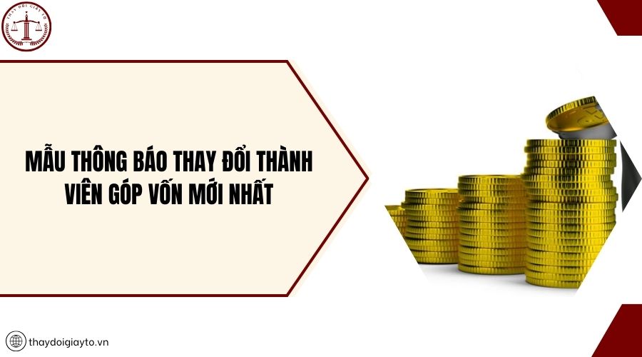 Mẫu thông báo thay đổi thành viên góp vốn mới nhất