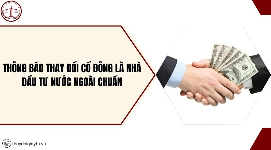 Thông báo thay đổi cổ đông là nhà đầu tư nước ngoài chuẩn