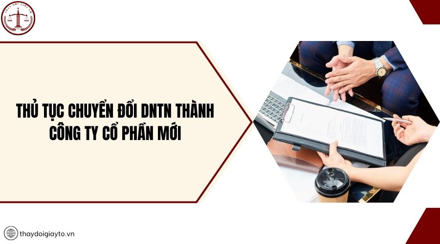 Thủ tục chuyển đổi DNTN thành công ty cổ phần mới
