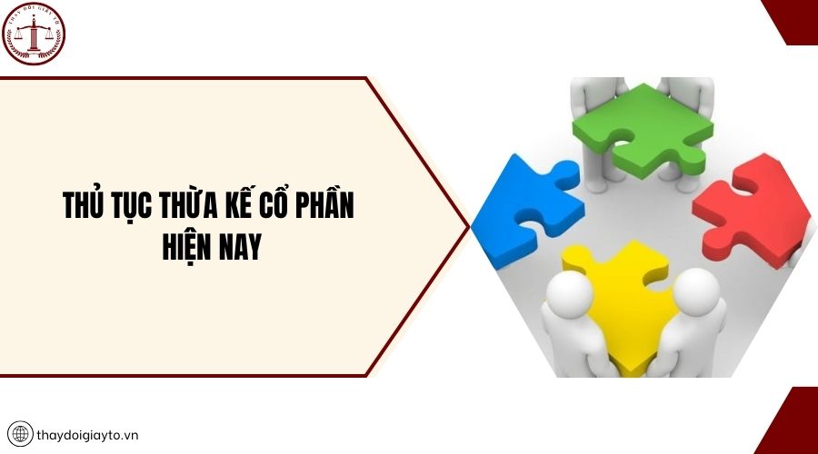 Thủ tục thừa kế cổ phần hiện nay